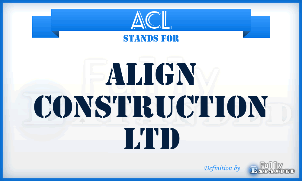 ACL - Align Construction Ltd