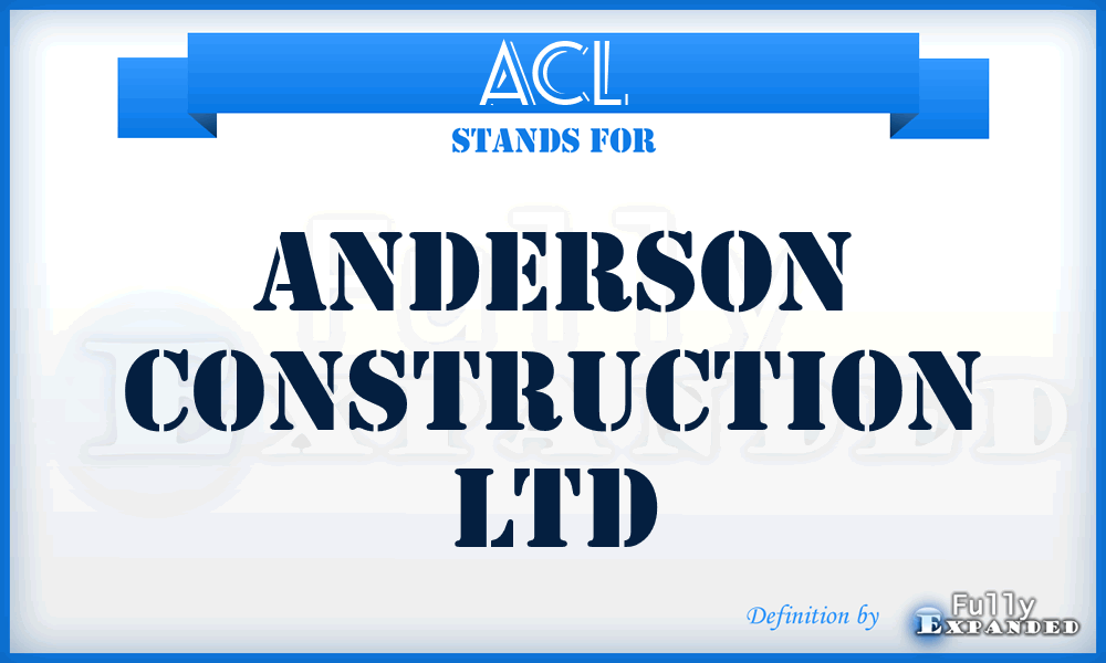 ACL - Anderson Construction Ltd