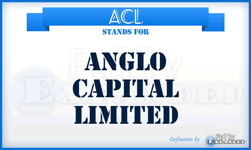 ACL - Anglo Capital Limited