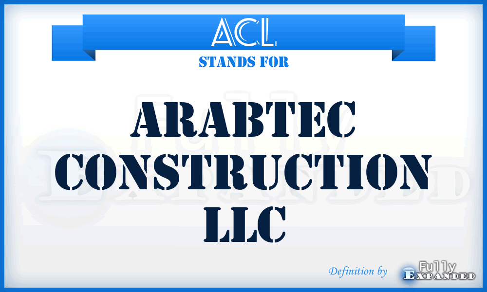 ACL - Arabtec Construction LLC