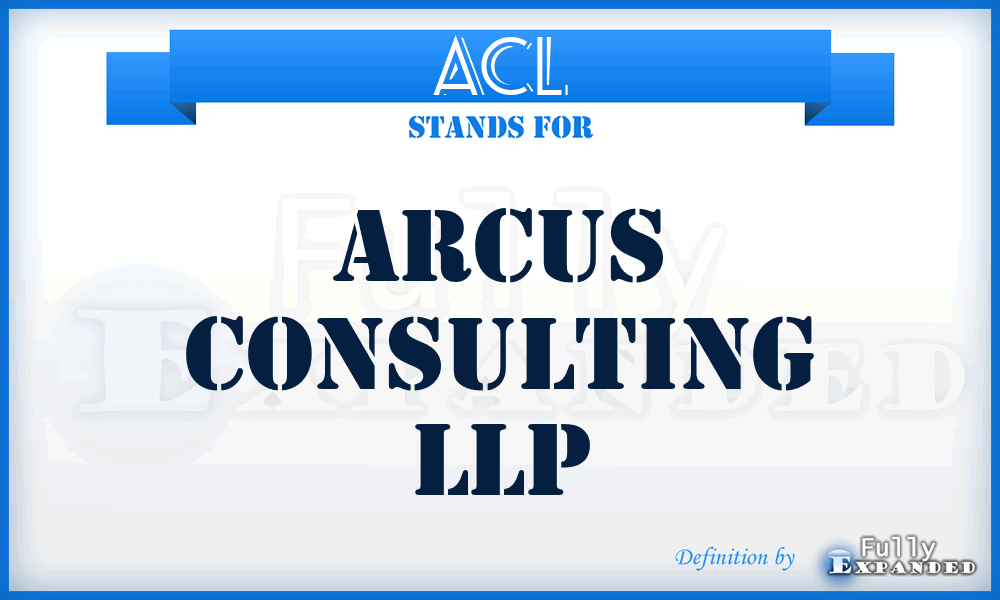ACL - Arcus Consulting LLP