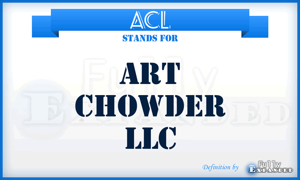 ACL - Art Chowder LLC