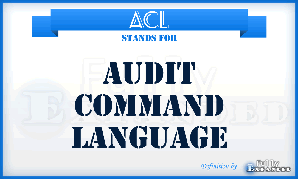 ACL - Audit Command Language