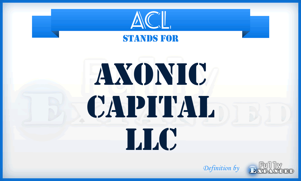 ACL - Axonic Capital LLC