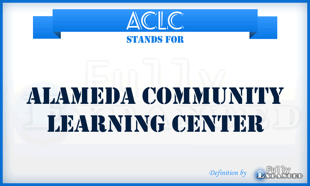 ACLC - Alameda Community Learning Center