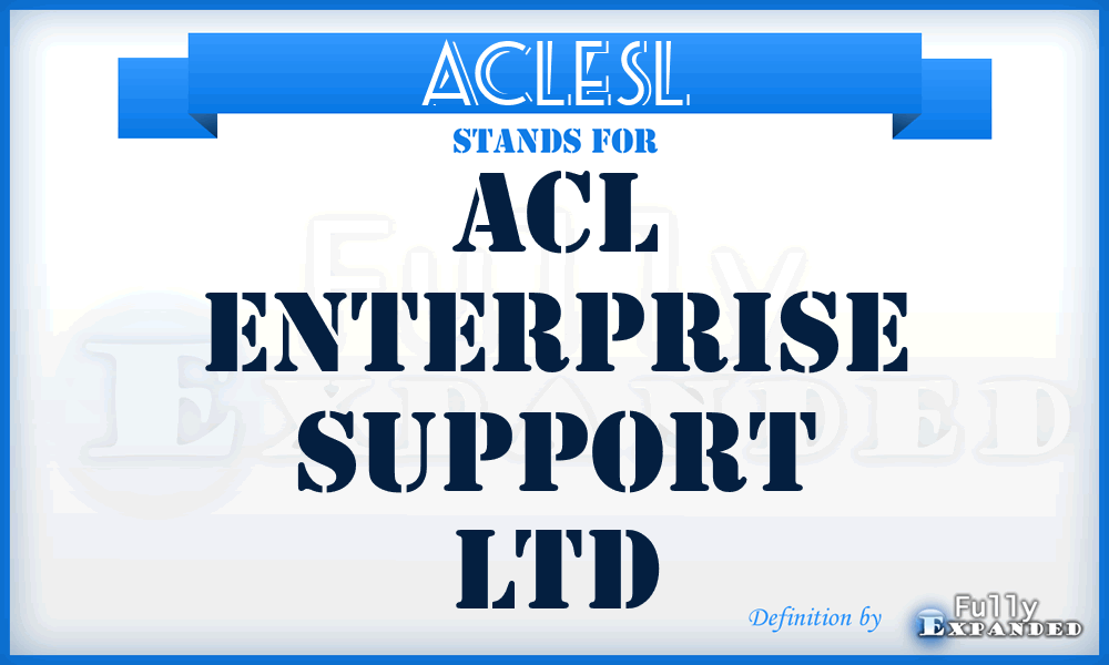 ACLESL - ACL Enterprise Support Ltd