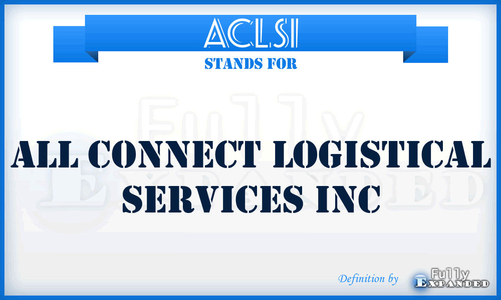ACLSI - All Connect Logistical Services Inc