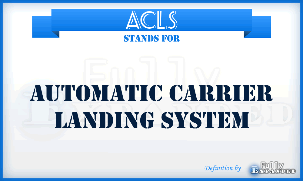 ACLS - automatic carrier landing system