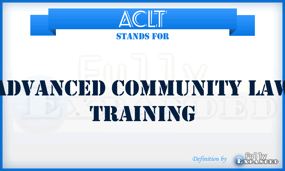 ACLT - Advanced Community Law Training