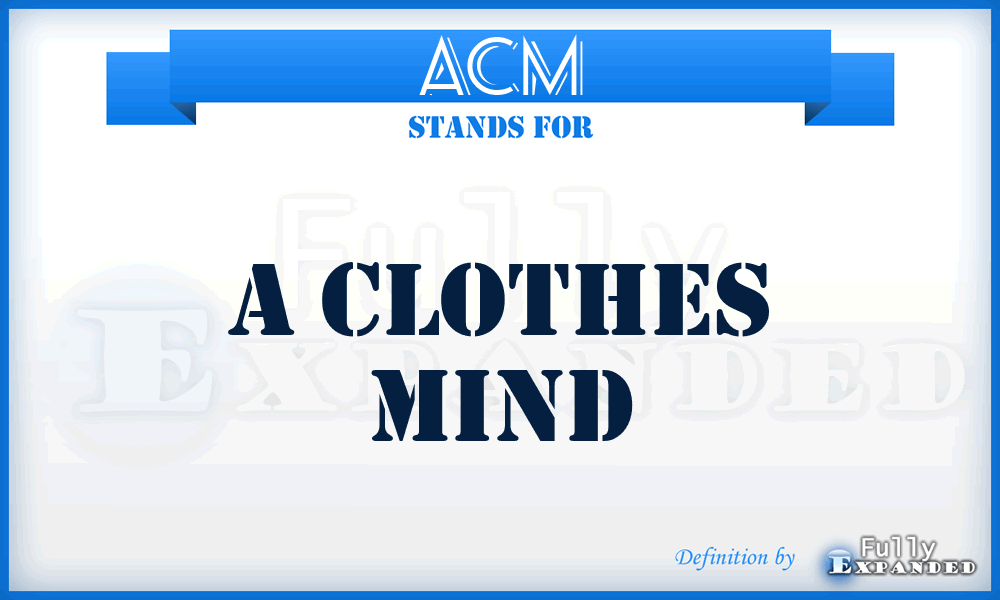 ACM - A Clothes Mind