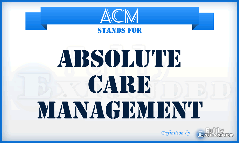 ACM - Absolute Care Management