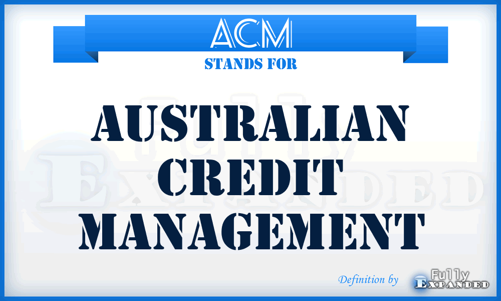 ACM - Australian Credit Management