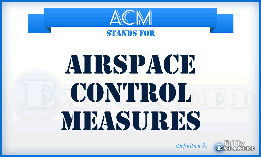 ACM - airspace control measures