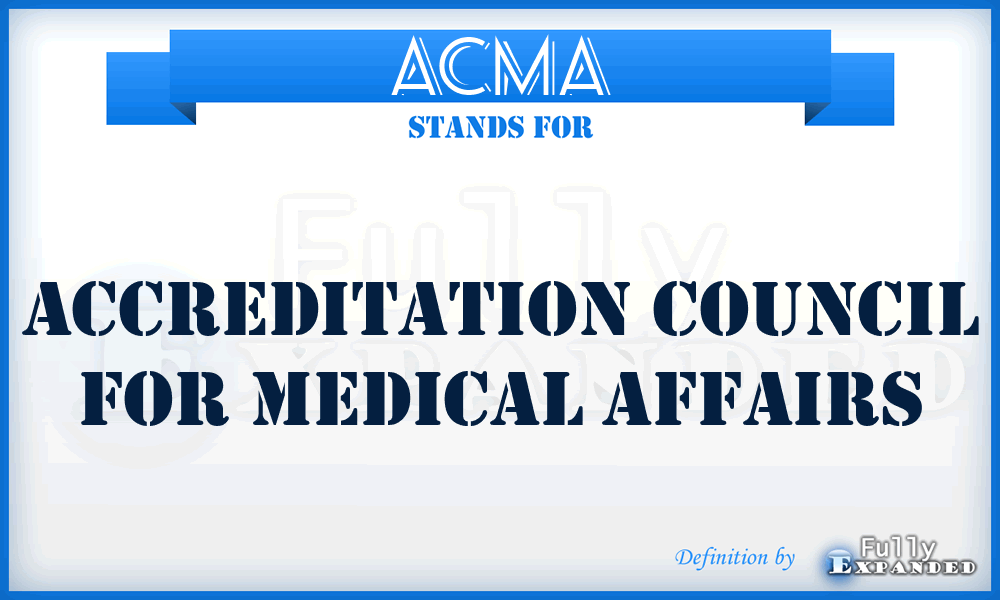 ACMA - Accreditation Council for Medical Affairs