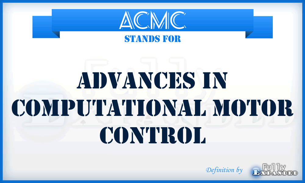 ACMC - Advances in Computational Motor Control