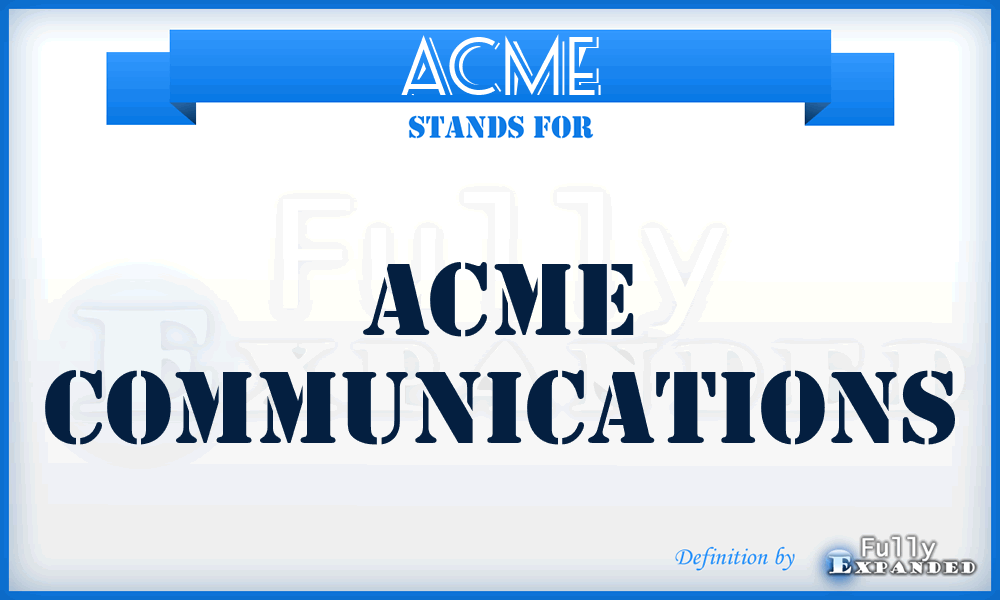 ACME - Acme Communications