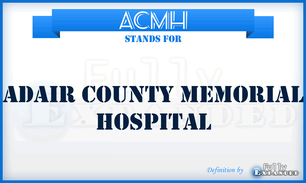 ACMH - Adair County Memorial Hospital