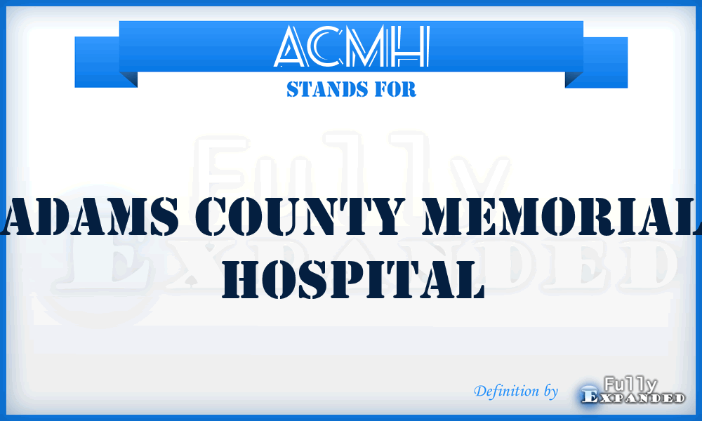 ACMH - Adams County Memorial Hospital
