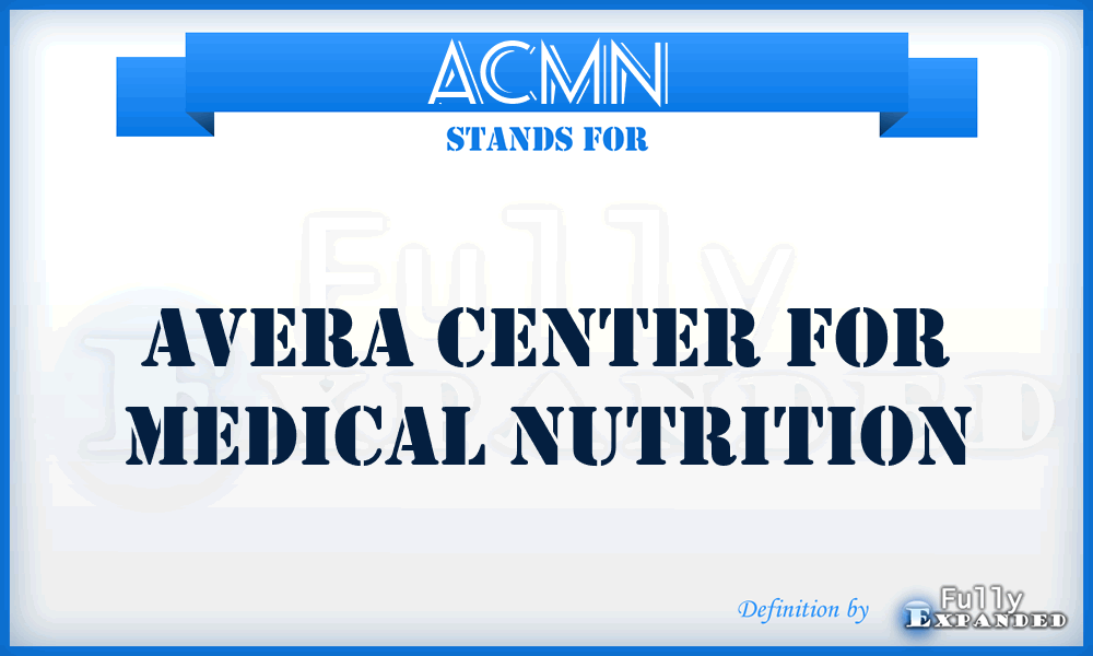 ACMN - Avera Center for Medical Nutrition