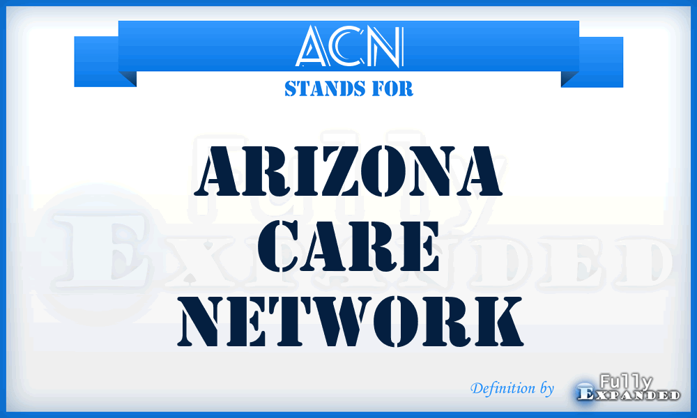 ACN - Arizona Care Network