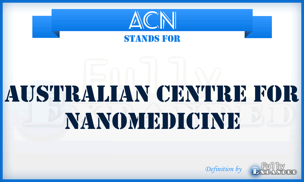 ACN - Australian Centre for Nanomedicine