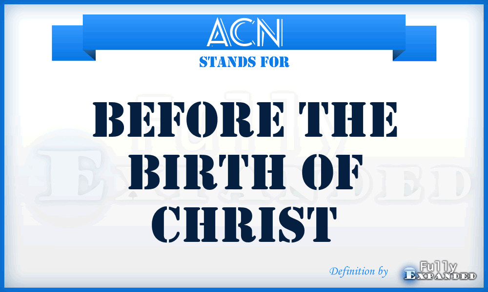 ACN - Before the Birth of Christ