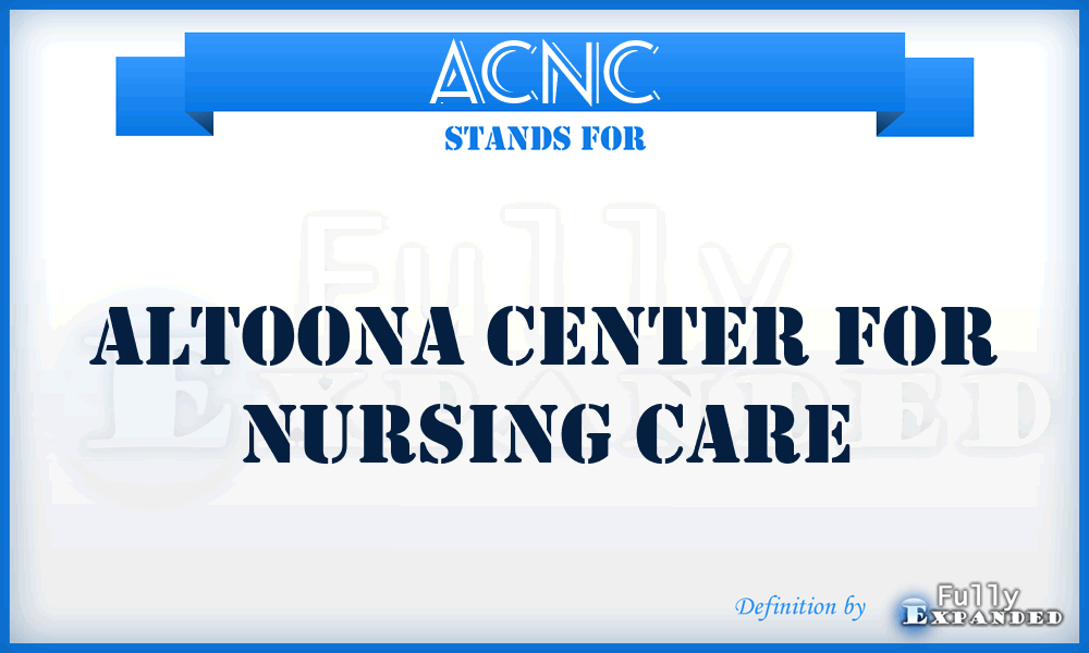ACNC - Altoona Center for Nursing Care