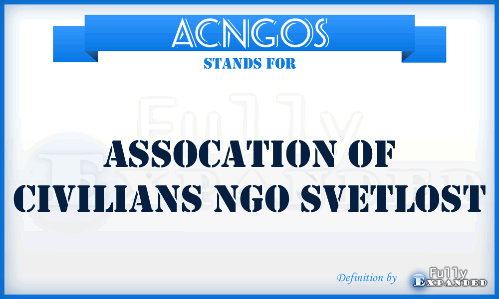 ACNGOS - Assocation of Civilians NGO Svetlost