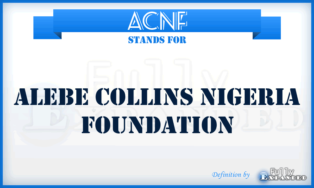 ACNF - Alebe Collins Nigeria Foundation
