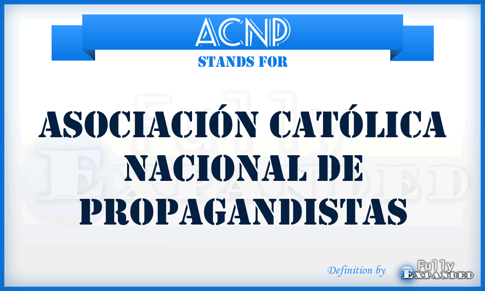 ACNP - Asociación Católica Nacional de Propagandistas