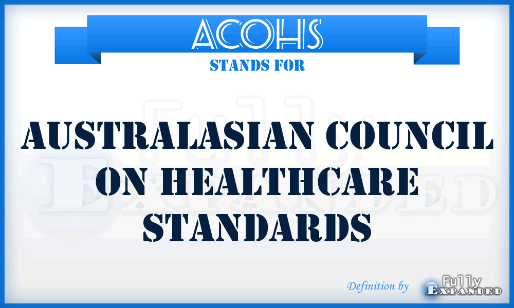 ACOHS - Australasian Council On Healthcare Standards