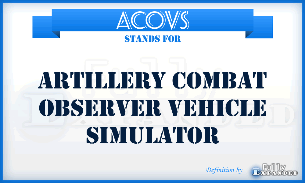 ACOVS - Artillery Combat Observer Vehicle Simulator