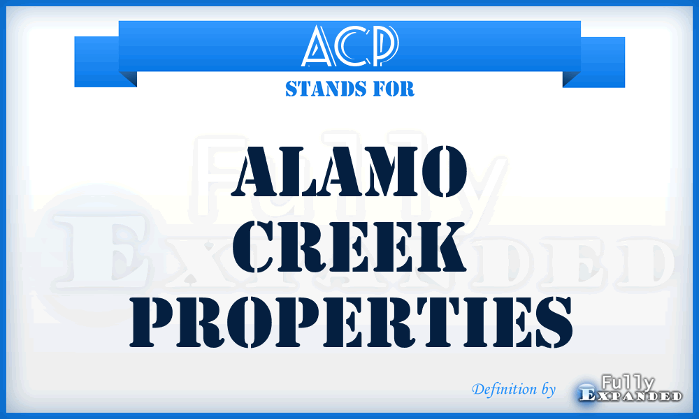 ACP - Alamo Creek Properties