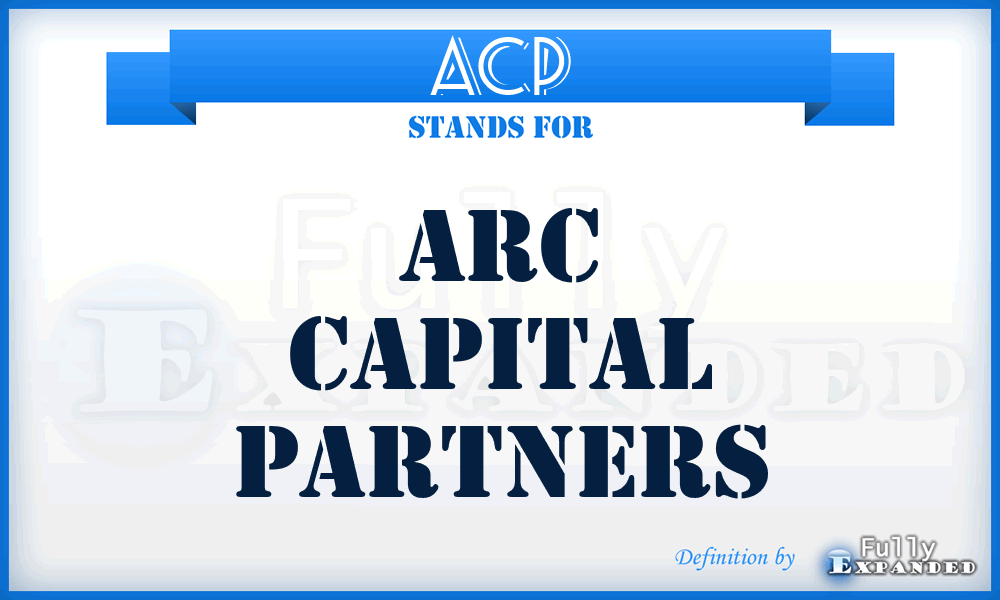 ACP - Arc Capital Partners