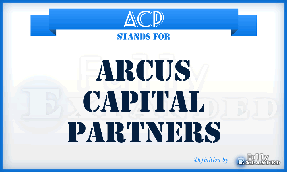 ACP - Arcus Capital Partners