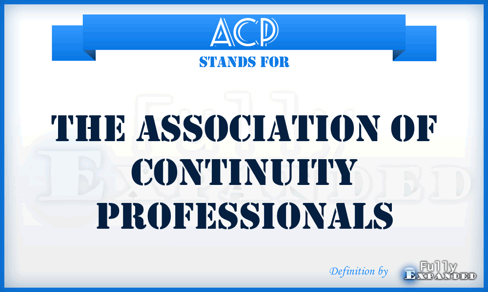 ACP - The Association of Continuity Professionals