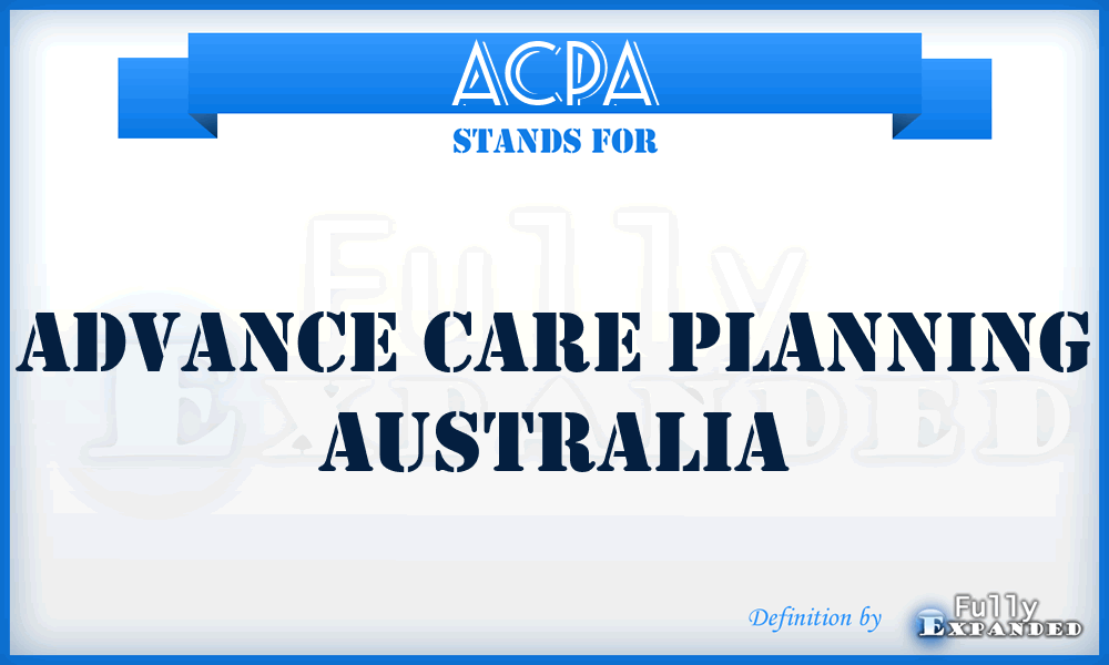 ACPA - Advance Care Planning Australia