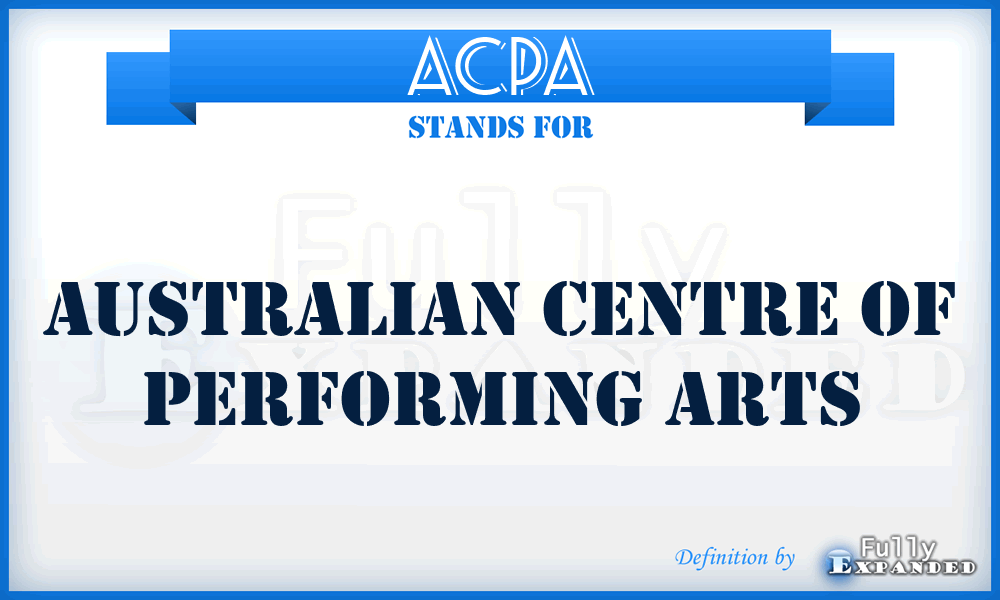 ACPA - Australian Centre of Performing Arts