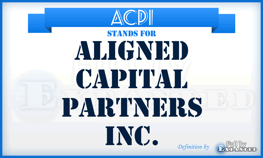 ACPI - Aligned Capital Partners Inc.