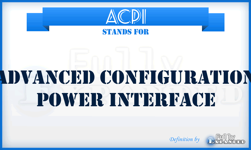 ACPI - advanced configuration power interface