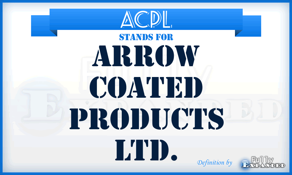 ACPL - Arrow Coated Products Ltd.