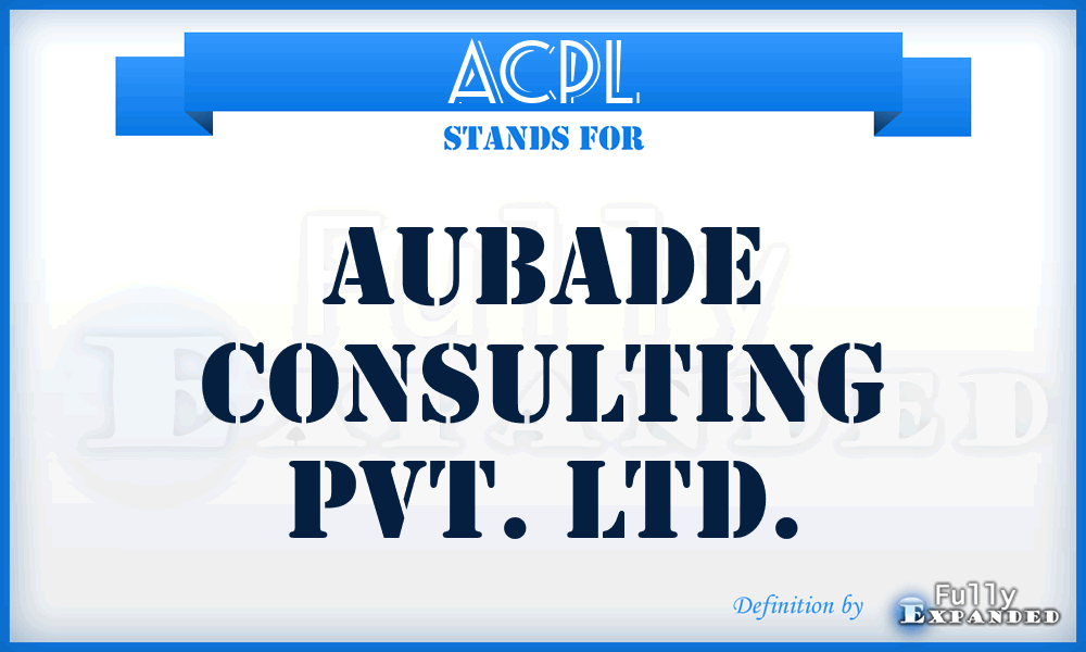 ACPL - Aubade Consulting Pvt. Ltd.