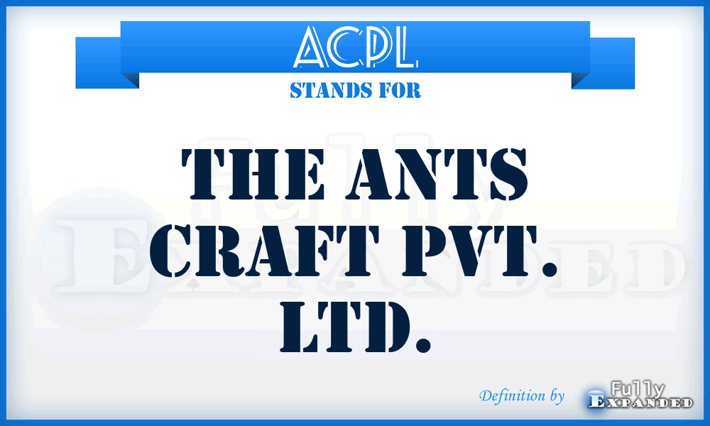 ACPL - The Ants Craft Pvt. Ltd.