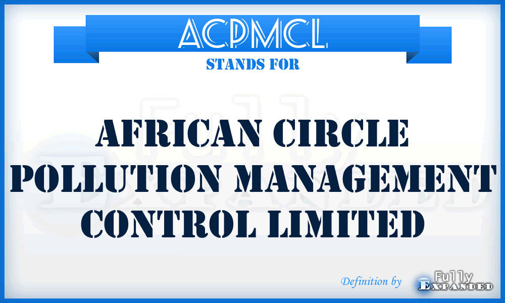 ACPMCL - African Circle Pollution Management Control Limited