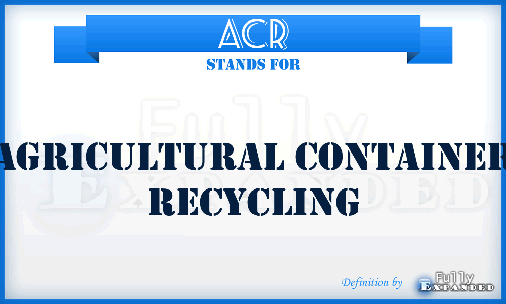 ACR - Agricultural Container Recycling