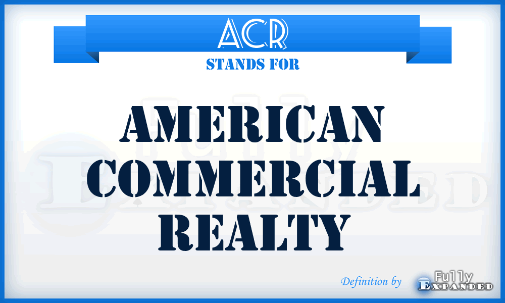 ACR - American Commercial Realty