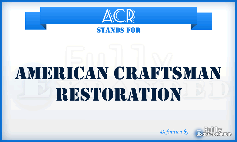 ACR - American Craftsman Restoration