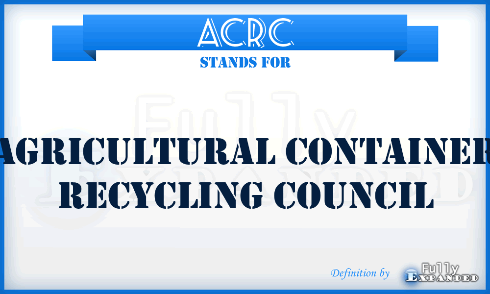 ACRC - Agricultural Container Recycling Council