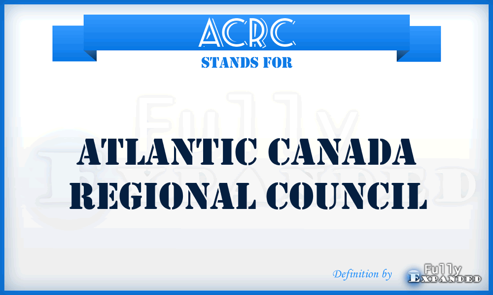 ACRC - Atlantic Canada Regional Council