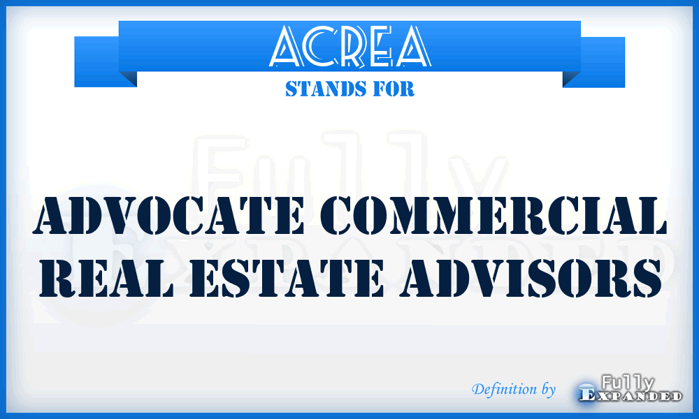ACREA - Advocate Commercial Real Estate Advisors